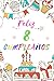 Produktbild Feliz 8 Cumpleaños: Diario para Apuntar y Dibujar | Para Niños y Niñas de 8 Años | Desata su Creatividad con Espacio para Apuntar y Dibujar | 110 Páginas