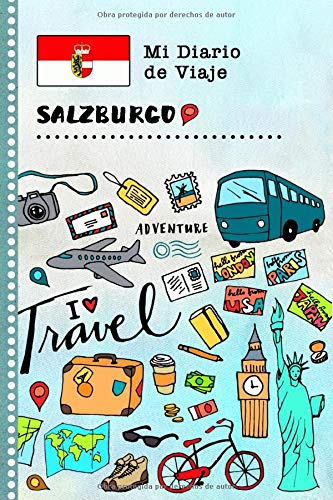 Salzburgo Diario de Viaje: Libro de Registro de Viajes Guiado Infantil - Cuaderno de Recuerdos de Actividades en Vacaciones para Escribir, Dibujar, Afirmaciones de Gratitud para Niños y Niñas