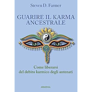 Guarire il karma ancestrale (Raggi d'oriente)