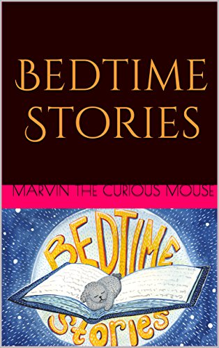 Bedtime Stories: Marvin the Curious Mouse (English Edition)
