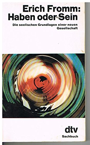 Download Haben oder Sein - Die seelischen Grundlagen einer neuen Gesellschaft. Download Haben oder Sein - Die seelischen Grundlagen einer neuen Gesellschaft.