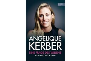 Eine Frage des Willens. Mein Weg nach oben: Die Autobiografie der dreifachen Tennis-Grand-Slam-Siegerin