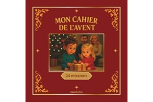 Deviens Sage avant Noël - 24 Missions de l’Avent pour enfants (3-6 ans): Un calendrier de l’Avent éducatif avec histoires, défis, coloriages et ... empathie, créativité et hygiène avant Noël.