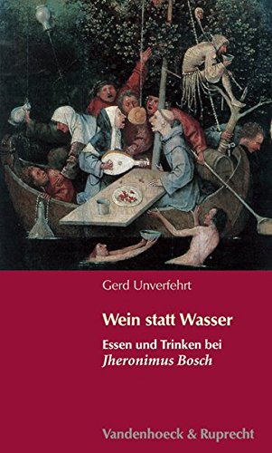 Preisvergleich Produktbild Wein statt Wasser. Essen und Trinken bei Hieronymus Bosch (Hypomnemata)