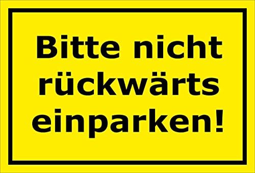 Please Do Not Reverse Park Parking Space Sign Garage/15 x 20 cm, 20 cm and 30 cm – Boring Sticker Hard Foam Aluminium Composite – S00091 °C, 45x30cm - Aluverbundplatte - mit Bohrlöchern