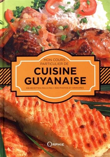 Download Mon cours particulier de cuisine guyanaise Download Mon cours particulier de cuisine guyanaise