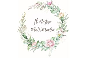 Guest Book Il Nostro Matrimonio: Libro Degli Ospiti Matrimonio, 110 pagine 21.59 x 21.59 cm, Album fotografico Pagine Bianche Per Dediche Invitati, Accessorio e Decorazione Wedding