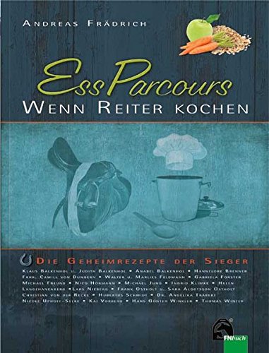 Download EssParcours - Wenn Reiter kochen: Die Geheimrezepte der Sieger Download EssParcours - Wenn Reiter kochen: Die Geheimrezepte der Sieger