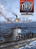 U.47, Tome 4 : L'Amérique contre-attaque