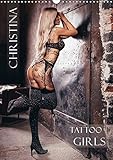 Christina - Tattoo Girls (Wandkalender 2020 DIN A3 hoch) by 