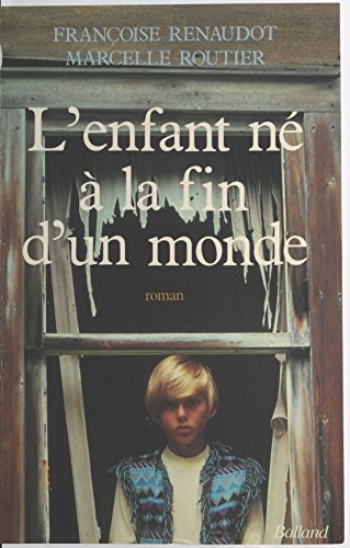 couverture de : ENFANT N&Eacute; &Agrave; LA FIN D'UN MONDE (L')
