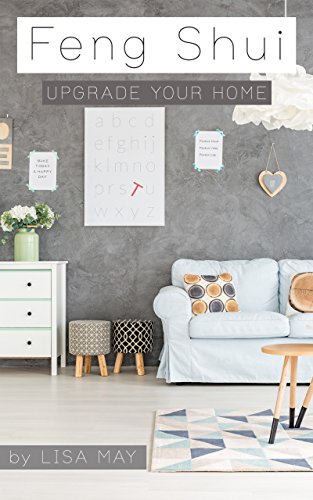 Feng Shui: Upgrade your home (English Edition)