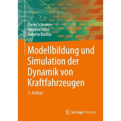 [PDF] Download Modellbildung und Simulation der Dynamik von Kraftfahrzeugen Kostenlos