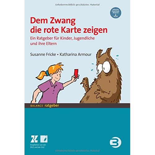 Dem Zwang die rote Karte zeigen: Ein Ratgeber für Kinder und Jugendliche und ihre Eltern (BALANCE Ratgeber)
