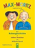 Max und Moritz: Eine Bubengeschichte in sieben Streichen