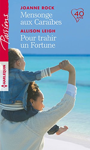 Mensonge aux Caraïbes - Pour trahir un Fortune (Passions)
