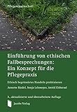 riedel glas schweiz  Einführung von ethischen Fallbesprechungen: Ein Konzept für die Pflegepraxis: Ethisch begründetes Handeln praktizieren