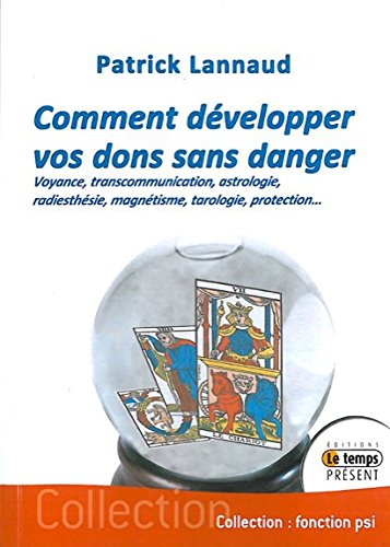 couverture de : Comment d&eacute;velopper vos dons sans danger