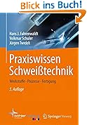 Praxiswissen Schweißtechnik