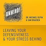 23: Leaving Your Defensiveness & Your Stress Behind