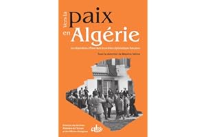 Vers la paix en Algérie: Les négociations d'Evian dans les archives diplomatiques françaises