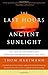 Produktbild The Last Hours of Ancient Sunlight: Revised and Updated Third Edition: The Fate of the World and What We Can Do Before It's Too Late