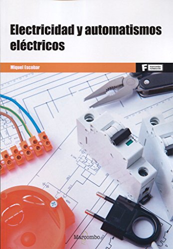 *Electricidad y automatismos eléctricos (MARCOMBO FORMACIÓN)