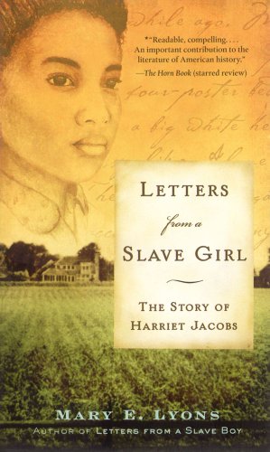 Letters From a Slave Girl: The Story of Harriet Jacobs (English Edition) livre