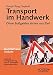 Transport im Handwerk: Ohne Bußgelder sicher ans Ziel - Oliver Rompf, Christoph Rang, Joseph Seybold