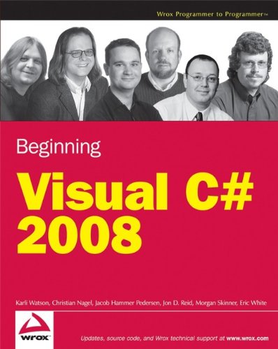 Download Beginning Microsoft Visual C# 2008 (Wrox Beginning Guides)