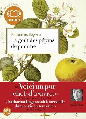 Le Goût des pépins de pomme (cc) : Audio livre 1 CD MP3 - 616 Mo