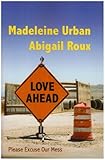 Cover zum Buch Love Ahead: Please Excuse Our Mess