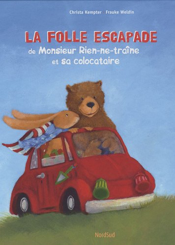 couverture de : La folle escapade de Monsieur Rien-ne-tra&icirc;ne et sa coloca...