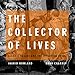 The Collector of Lives: Giorgio Vasari and the Invention of Art by 