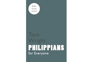 For Everyone Bible Study Guides: Philippians (NT for Everyone: Bible Study Guide)