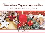 Image de Glutenfrei und Vegan an Weihnachten: Leckere Plätzchen, Torten und Desserts