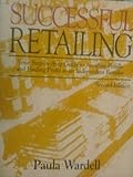 Image de Successful Retailing: Your Step-By-Step Guide to Avoiding Pitfalls and Finding Profit As an Independent Retailer