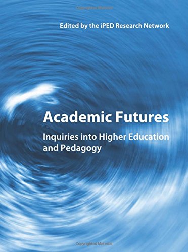 Preisvergleich Produktbild Academic Futures: Inquiries into Higher Education and Pedagogy