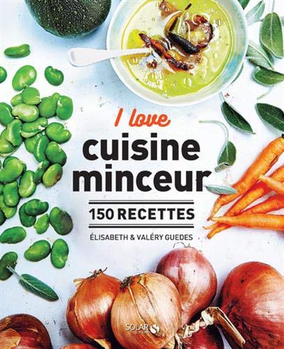 Télécharger I love la cuisine minceur livre En ligne