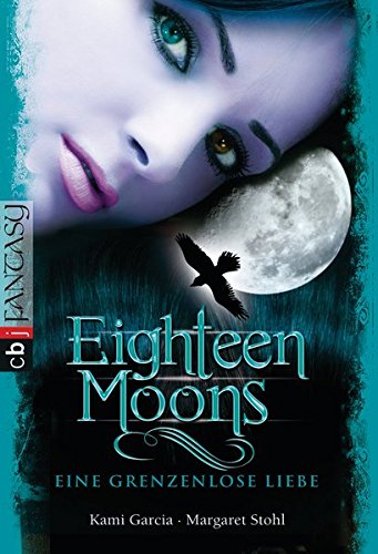 Eighteen Moons - Eine grenzenlose Liebe: Band 3 (Sixteen Moons, Band 3)