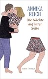Bücher Neuerscheinungen 2022 - Die Nächte auf ihrer Seite: Roman von Annika Reich
