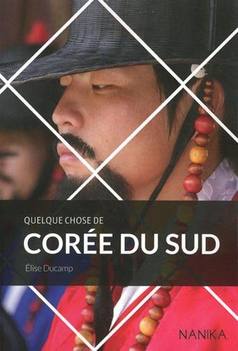 Télécharger Quelque chose de Corée du Sud Francais PDF