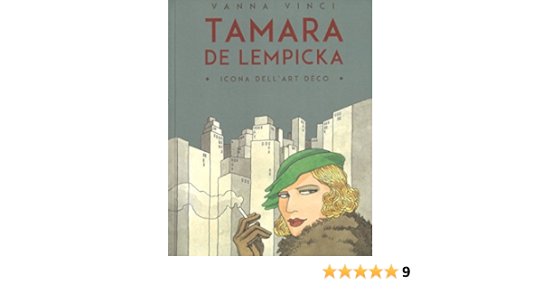 Tamara De Lempicka Icona Dell Art Deco Amazon Co Uk Vinci Vanna Books