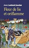 Image de Fleurs de lis et oriflamme : Signes célestes du royaume de France