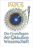 Die Grundlagen der okkulten Wissenschaft by 