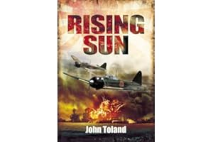 Rising Sun: The Decline and Fall of the Japanese Empire 1936-1945