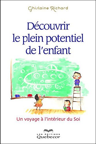 couverture de : D&eacute;couvrir le plein potentiel de l'enfant