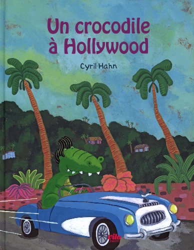 couverture de : Crocodile a hollywood (un)