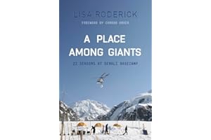 A Place Among Giants: 22 Seasons at Denali Basecamp