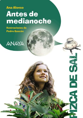Antes de medianoche (LITERATURA INFANTIL (611 años)Pizca de Sal)